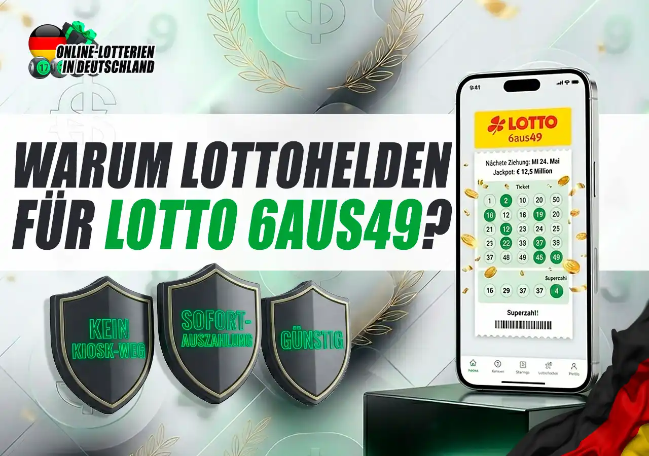 Vorteile bei der LOTTO 6aus49 Scheinabgabe über die Plattform Lottohelden.
